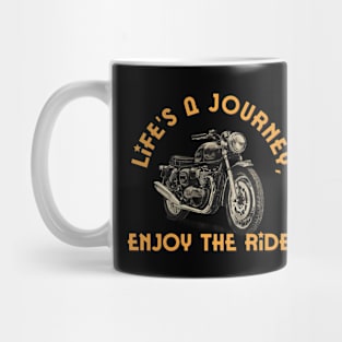 Life is a journey, enjoy the ride Mug